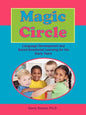 Magic Circle: Language Devolopment and Social-Emotional Learning for the Early Years - Paperback