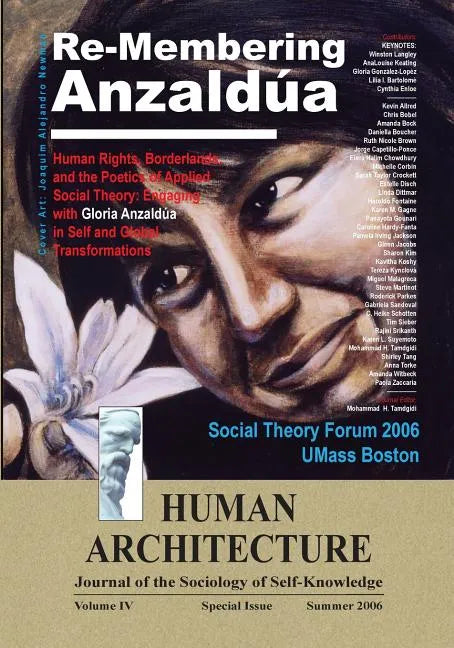 Re-Membering Anzaldua: Human Rights, Borderlands, and the Poetics of Applied Social Theory--Engaging with Gloria Anzaldua in Self and Global - Paperback