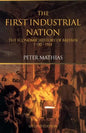 The First Industrial Nation: The Economic History of Britain 1700-1914 - Paperback