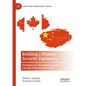 Building a Human Security Diplomacy: Strategies for Strengthening the Canada-China Relationship - Hardcover