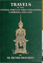 Travels in the Central Parts of Indo-China: Siam, Cambodia, and Laos, During the Years 1858, 1859, and 1860. - Hardcover