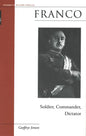 Franco: Soldier, Commander, Dictator - Paperback