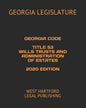 Georgia Code Title 53 Wills Trusts and Administration of Estates 2020 Edition: West Hartford Legal Publishing - Paperback