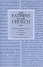 Saint Peter Chrysologus Selected Sermons and Saint Valerian Homilies - Paperback