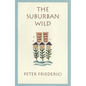 The Suburban Wild - Hardcover