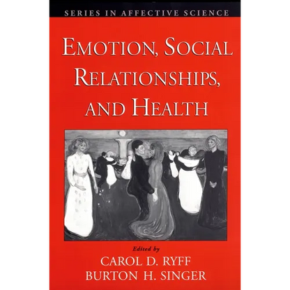 Emotion, Social Relationships, and Health - Paperback