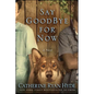 Say Goodbye for Now - Paperback