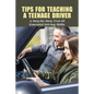 Tips For Teaching A Teenage Driver: A Step-By-Step Test Of Essential Driving Skills: Learn To Drive Manual Car - Paperback