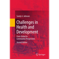Challenges in Health and Development: From Global to Community Perspectives - Hardcover