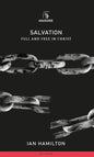 Salvation: Full and Free in Christ - Paperback