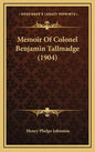Memoir of Colonel Benjamin Tallmadge (1904) - Hardcover