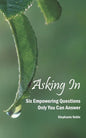 Asking In: Six empowering questions only you can answer - Paperback