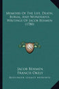 Memoirs Of The Life, Death, Burial, And Wonderful Writings Of Jacob Behmen (1780) - Paperback
