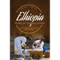 ETHIOPIA - Home of Arabica Coffee: Early Use, Folklore, Coffee Ceremony, Origin and Biology - Paperback