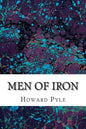 Men of Iron: (Howard Pyle Classics Collection) - Paperback