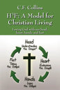 H3f: A Model for Christian Living: Loving God with Our Head, Heart, Hands, and Feet - Paperback