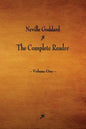 Neville Goddard: The Complete Reader - Volume One - Paperback