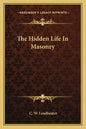 The Hidden Life in Masonry - Paperback