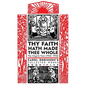 Thy Faith Hath Made Thee Whole: The Integrity Years (1946-1956) - Paperback