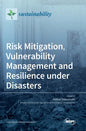 Risk Mitigation, Vulnerability Management and Resilience under Disasters - Hardcover