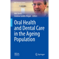 Oral Health and Dental Care in the Ageing Population - Hardcover