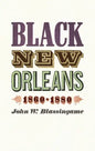 Black New Orleans, 1860-1880 - Paperback