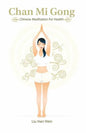 Chan Mi Gong: Chinese Meditation for Health - Paperback