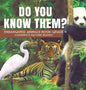 Do You Know Them? Endangered Animals Book Grade 4 Children's Nature Books - Hardcover