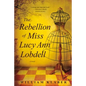 Rebellion of Miss Lucy Ann Lobdell - Paperback