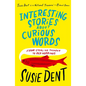 Interesting Stories about Curious Words: From Stealing Thunder to Red Herrings - Paperback