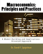 Macroeconomics: Principles and Practices: A Model-Building and Applications-Oriented Approach - Paperback