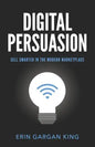 Digital Persuasion: Sell Smarter in the Modern Marketplace - Paperback