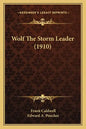Wolf The Storm Leader (1910) - Paperback