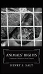 Animals' Rights: Considered in Relation to Social Progress - Hardcover