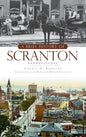 A Brief History of Scranton, Pennsylvania - Hardcover