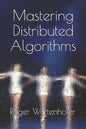 Mastering Distributed Algorithms - Paperback