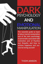Dark Psychology and Emotional Manipulation: The essential guide to learn all about mental manipulation and of the dark psychology, of personality asso - Paperback