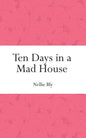 Ten Days in a Mad House - Paperback