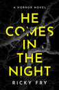 He Comes in the Night: A Horror Novel - Paperback