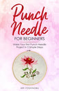 Punch Needle for Beginners: Make Your First Punch Needle Project in 5 Simple Steps - Paperback