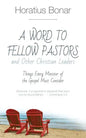A Word to Fellow Pastors and Other Christian Leaders: Things Every Minister of the Gospel Must Consider - Paperback