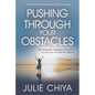 Pushing Through Your Obstacles: Self Leadership Strategies to Empower Your Life and Achieve Your Dreams - Hardcover