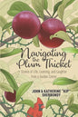 Navigating the Plum Thicket: Stories of Life, Learning, and Laughter from a Garden Center - Paperback