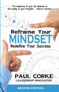 Reframe Your Mindset: Redefine Your Success - Paperback