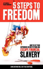 5 Steps to Freedom: How to Cut Your Dependence on Institutions and Escape Financial Slavery - Paperback