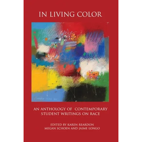 In Living Color: An Anthology of Contemporary Student Writings on Race - Paperback