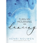 Turn My Mourning Into Dancing: Finding Hope During Hard Times - Hardcover