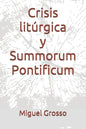Crisis litúrgica y Summorum Pontificum - Paperback