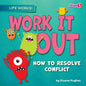 Work It Out: How to Resolve Conflict - Library Binding