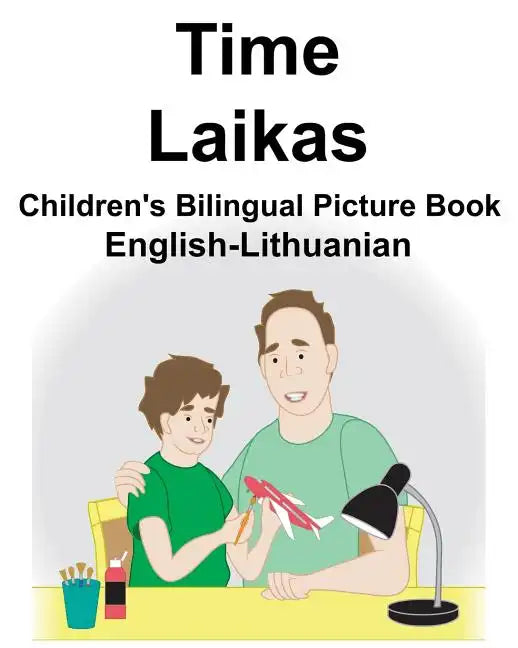 English-Lithuanian Time/Laikas Children's Bilingual Picture Book - Paperback